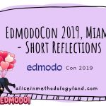 Edmodo Con Miami 2019 – Short Reflections