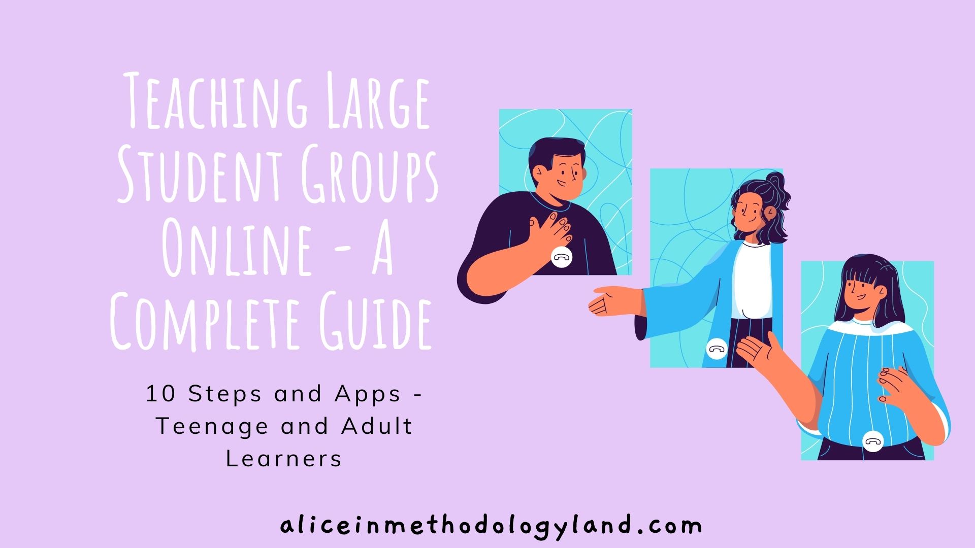 Teaching Large Student Groups Online 10 Steps Apps A Complete Guide Teenage And Adult Learners