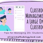 Classroom Management in a Large Online Classroom – Tips for Managing 20+ Students