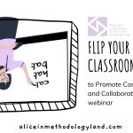 Flip your Classroom to Promote Communication and Collaboration (Flipped Classroom Examples)