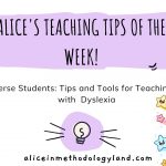 Tips of the Week: Tips and Tools for Teaching Students with Dyslexia