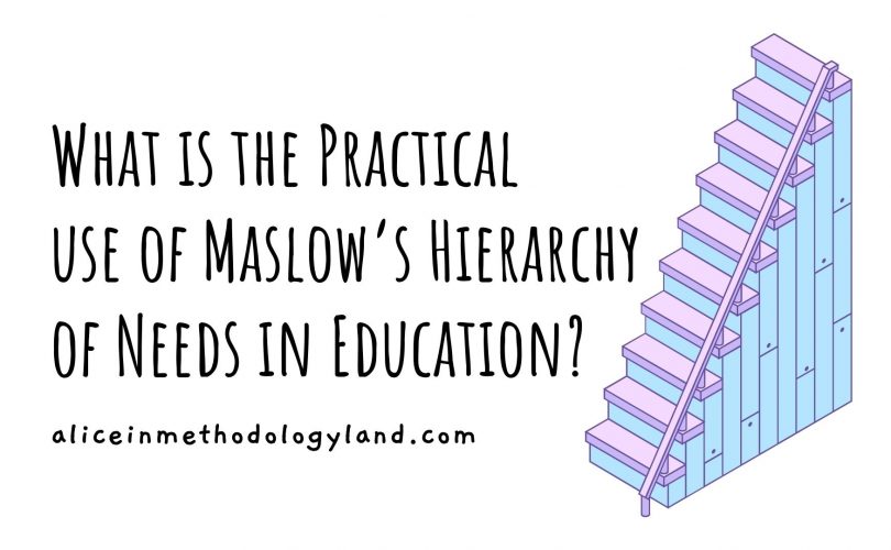 What is the Practical Use of Maslow's Hierarchy of Needs in Education? -