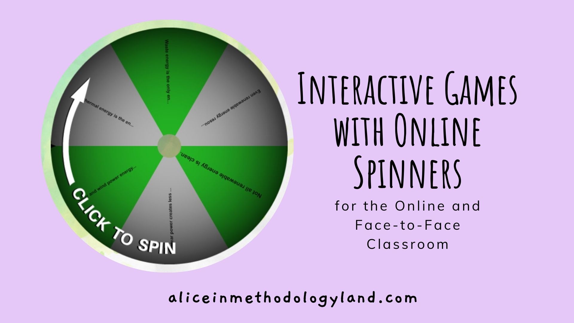 Interactive Games with Online Spinners for the Online and Face-to-Face Classroom: Spin the Wheel!