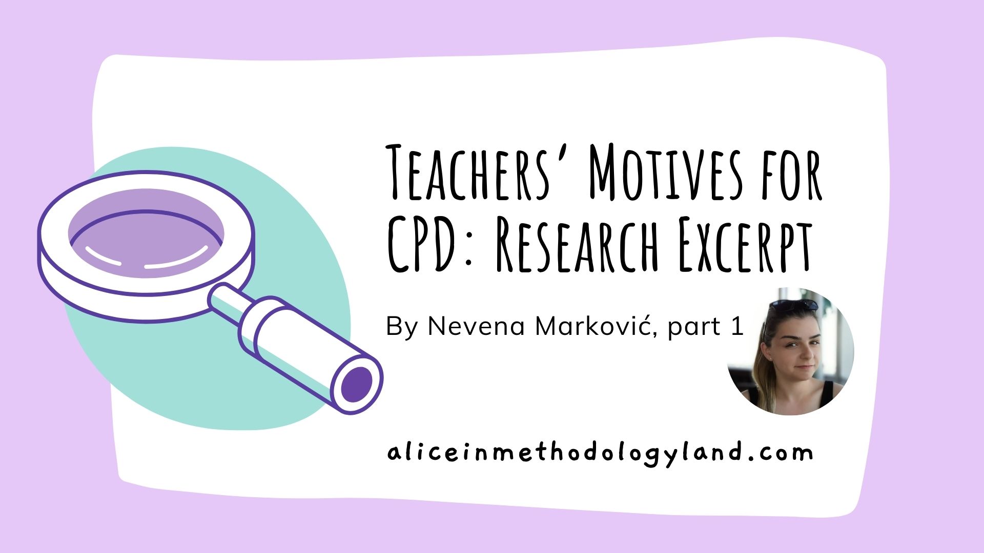 Teachers’ Motives for CPD: Research by Nevena Marković, part 1