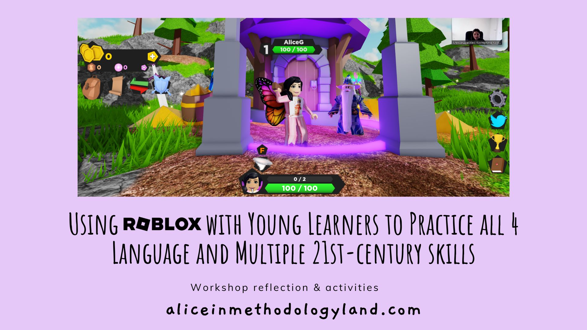 Using Roblox with Young Learners to Practice all 4 Language and Multiple 21st-century skills