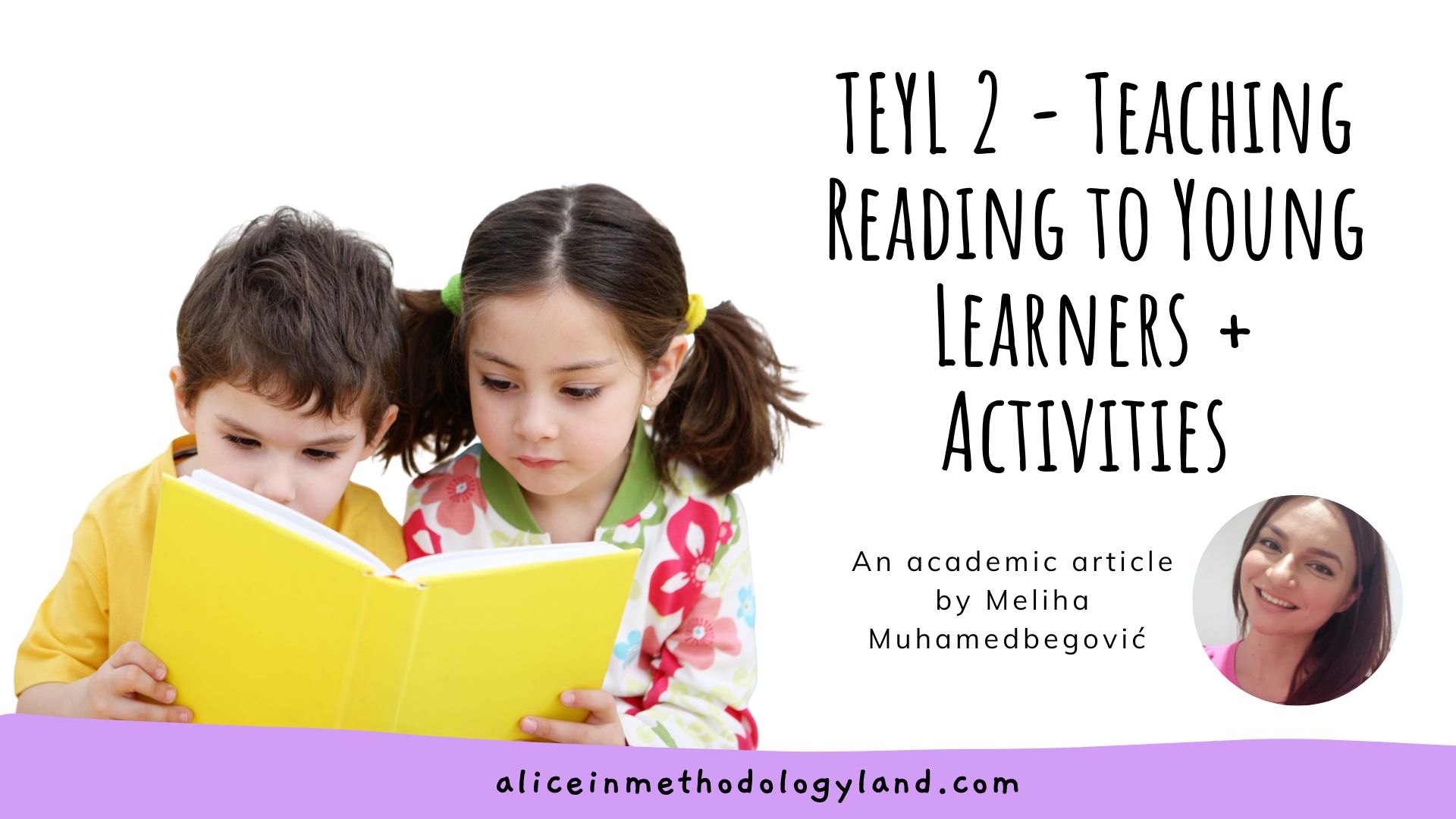 TEYL 2 – Teaching Reading to Young Learners + Activities by Muhamedbegović Meliha