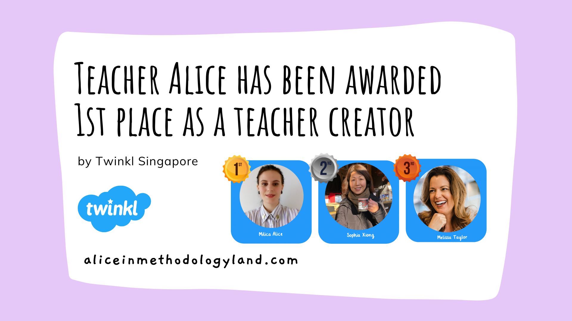 Announcement: Teacher Alice has been awarded 1st place as a teacher creator by Twinkl Singapore
